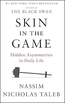 Skin in the Game: Hidden Asymmetries in Daily Life by Nassim Nicholas Taleb eBook