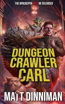 Dungeon Crawler Carl Book 1 by Matt Dinniman