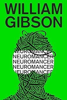 Neuromancer by William Gibson